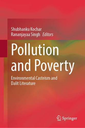 Pollution and Poverty: Environmental Casteism and Dalit Literature book cover by 