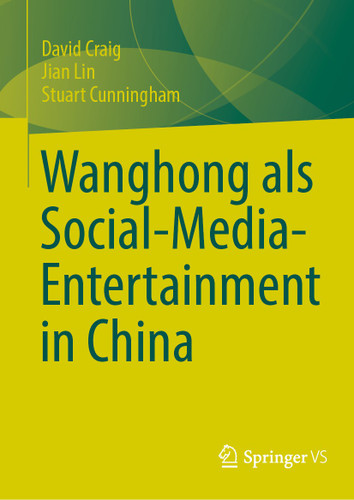 Wanghong als Social-Media-Entertainment in China book cover by David Craig, Jian Lin, Stuart Cunningham