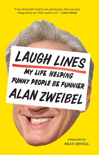 Laugh Lines: My Life Helping Funny People Be Funnier book cover by Alan Zweibel