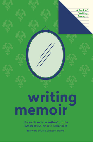 Writing Memoir (Lit Starts): A Book of Writing Prompts (Lit Starts) book cover by San Francisco Writers' Grotto