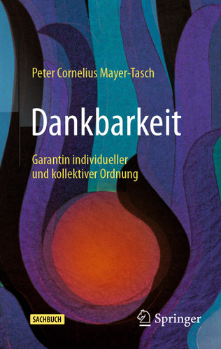 Dankbarkeit: Garantin individueller und kollektiver Ordnung book cover by Peter Cornelius Mayer-Tasch