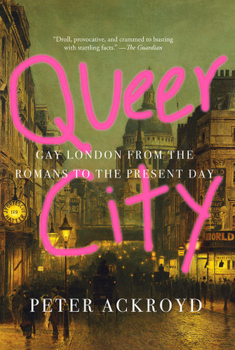 Queer City: Gay London from the Romans to the Present Day book cover by Peter Ackroyd