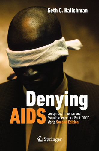 Denying AIDS: Conspiracy Theories and Pseudoscience in a Post-COVID World book cover by Seth C. Kalichman
