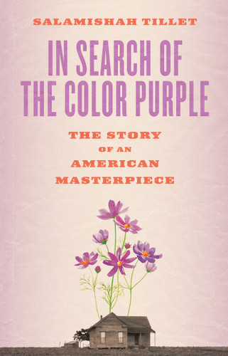 In Search of The Color Purple: The Story of an American Masterpiece (Books About Books) book cover by Salamishah Tillet