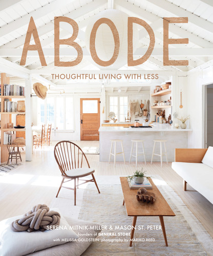 Abode: Thoughtful Living with Less book cover by Mason St. Peter, Serena Mitnik-Miller