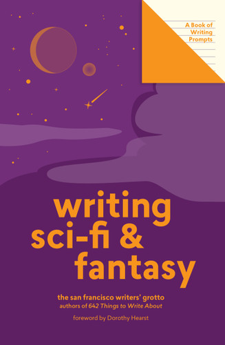 Writing Sci-Fi and Fantasy (Lit Starts): A Book of Writing Prompts (Lit Starts) book cover by San Francisco Writers' Grotto