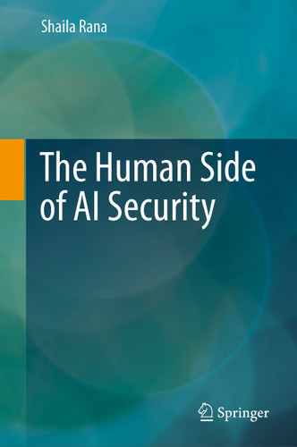 The Human Side of AI Security book cover by Shaila Rana