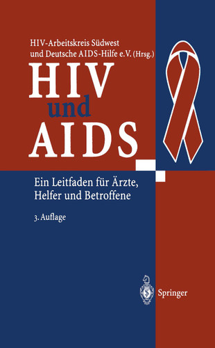 HIV und AIDS: Ein Leitfaden für Ärzte, Helfer und Betroffene book cover by 