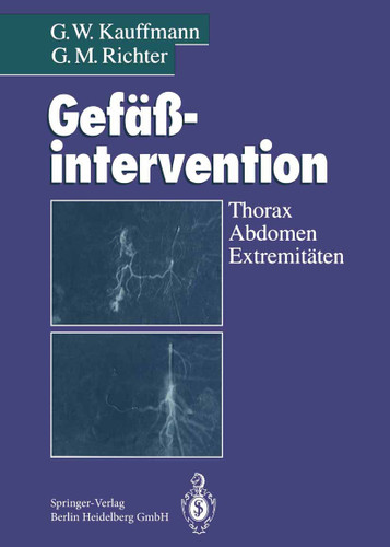 Gefäßintervention: Thorax, Abdomen, Extremitäten book cover by G.W. Kauffmann, G.M. Richter