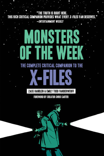 Monsters of the Week: The Complete Critical Companion to The X-Files book cover by Zack Handlen, Emily Todd VanDerWerff