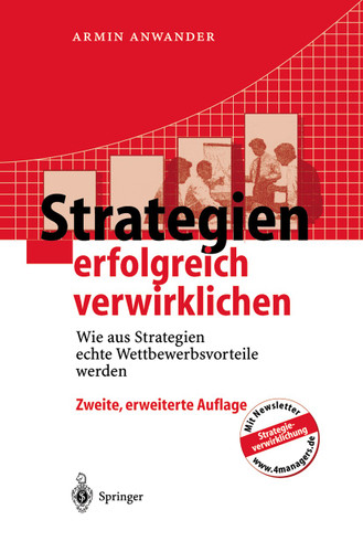 Strategien erfolgreich verwirklichen: Wie aus Strategien echte Wettbewerbsvorteile werden book cover by Armin Anwander