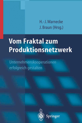Vom Fraktal zum Produktionsnetzwerk: Unternehmenskooperationen erfolgreich gestalten book cover by 