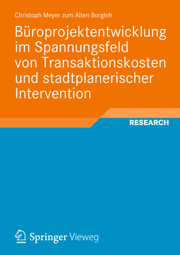 Büroprojektentwicklung im Spannungsfeld von Transaktionskosten und stadtplanerischer Intervention book cover by Christoph Meyer zum Alten Borgloh
