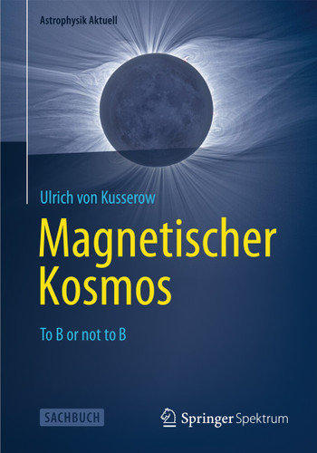Magnetischer Kosmos: To B or not to B book cover by Ulrich von Kusserow