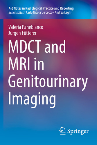 MDCT and MRI in Genitourinary Imaging (A-Z Notes in Radiological Practice and Reporting) book cover by Valeria Panebianco, Jurgen J. Fütterer