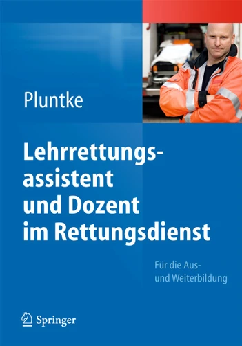 Lehrrettungsassistent und Dozent im Rettungsdienst: Für die Aus- und Weiterbildung book cover by Steffen Pluntke