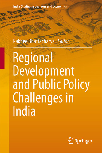 Regional Development and Public Policy Challenges in India (India Studies in Business and Economics) book cover by 