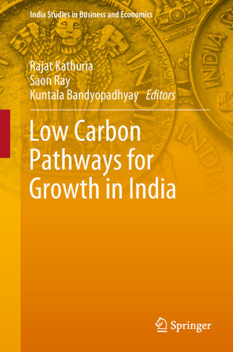 Low Carbon Pathways for Growth in India (India Studies in Business and Economics) book cover by 