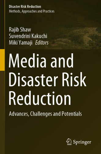Media and Disaster Risk Reduction: Advances, Challenges and Potentials (Disaster Risk Reduction) book cover by 
