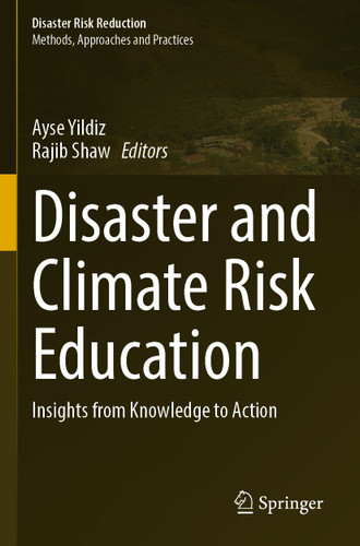 Disaster and Climate Risk Education: Insights from Knowledge to Action (Disaster Risk Reduction) book cover by 