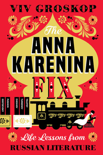 The Anna Karenina Fix: Life Lessons from Russian Literature book cover by Viv Groskop