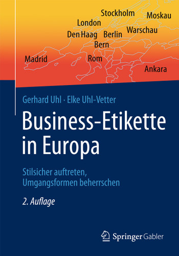 Business-Etikette in Europa: Stilsicher auftreten, Umgangsformen beherrschen book cover by Gerhard Uhl, Elke Uhl-Vetter