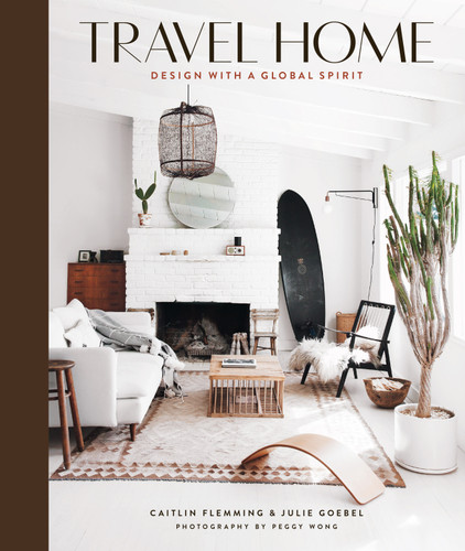 Travel Home: Design with a Global Spirit book cover by Julie Goebel, Caitlin Flemming