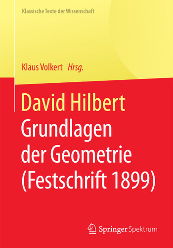 David Hilbert: Grundlagen der Geometrie (Festschrift 1899) (Klassische Texte der Wissenschaft) book cover by 
