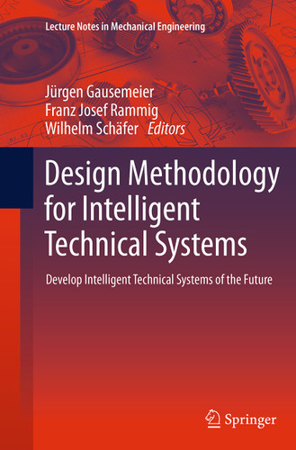 Design Methodology for Intelligent Technical Systems: Develop Intelligent Technical Systems of the Future (Lecture Notes in Mechanical Engineering) book cover by 