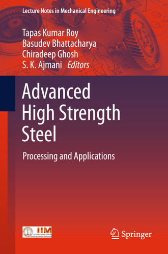 Advanced High Strength Steel: Processing and Applications (Lecture Notes in Mechanical Engineering) book cover by 