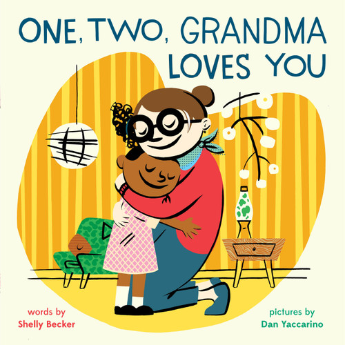 One, Two, Grandma Loves You: A Picture Book (A One, Two, I Love You Book) book cover by Shelly Becker