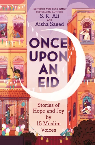 Once Upon an Eid: Stories of Hope and Joy by 15 Muslim Voices book cover by 