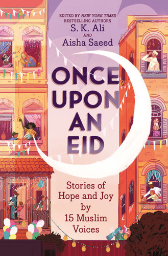 Once Upon an Eid: Stories of Hope and Joy by 15 Muslim Voices book cover by 