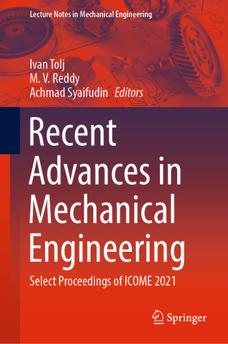 Recent Advances in Mechanical Engineering: Select Proceedings of ICOME 2021 (Lecture Notes in Mechanical Engineering) book cover by 