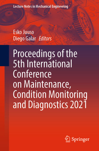 Proceedings of the 5th International Conference on Maintenance, Condition Monitoring and Diagnostics 2021 (Lecture Notes in Mechanical Engineering) book cover by 