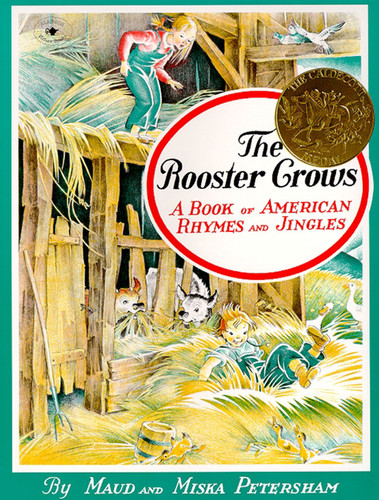 The Rooster Crows: A Book of American Rhymes and Jingles book cover by Maud Petersham, Miska Petersham