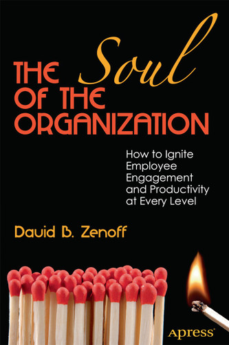 The Soul of the Organization: How to Ignite Employee Engagement and Productivity at Every Level book cover by David B. Zenoff
