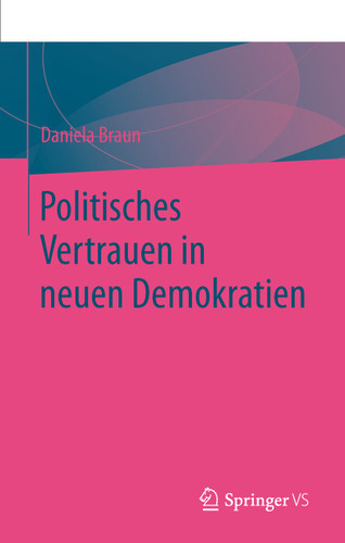 Politisches Vertrauen in neuen Demokratien book cover by Daniela Braun