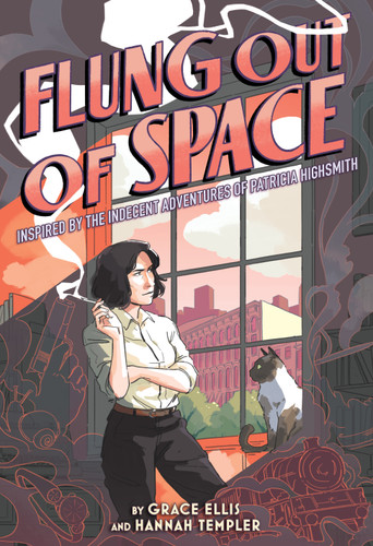 Flung Out of Space: Inspired by the Indecent Adventures of Patricia Highsmith book cover by Grace Ellis
