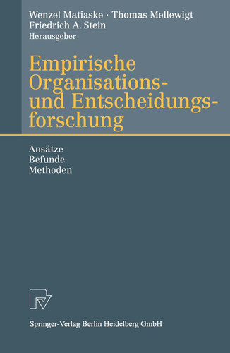 Empirische Organisations- und Entscheidungsforschung: Ansätze, Befunde, Methoden book cover by 