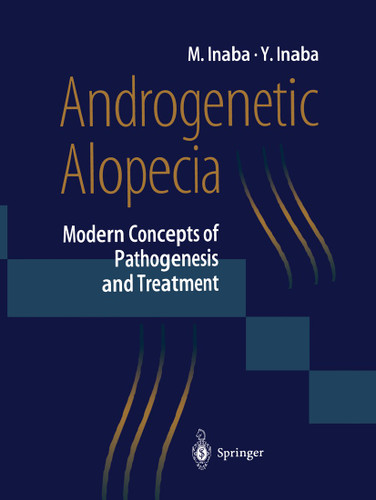 Androgenetic Alopecia: Modern Concepts of Pathogenesis and Treatment book cover by Masumi Inaba, Yoshitaka Inaba