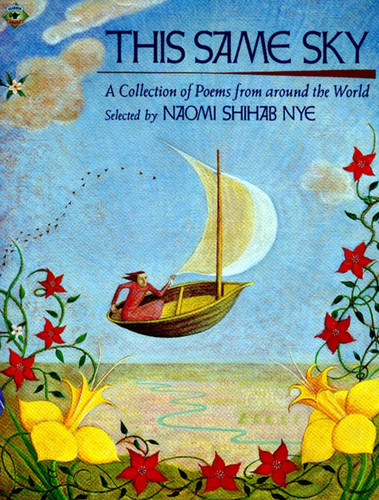 This Same Sky: A Collection of Poems from Around the World book cover by Naomi Shihab Nye