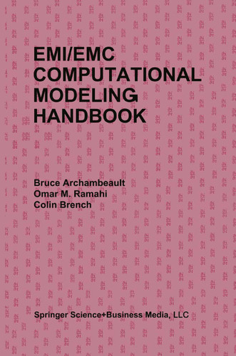 EMI/EMC Computational Modeling Handbook book cover by Bruce R. Archambeault, Omar M. Ramahi, Colin Brench