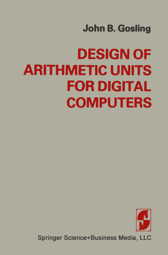 Design of Arithmetic Units for Digital Computers book cover by GOSLING