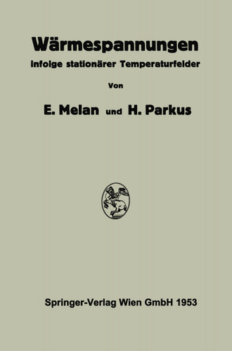 Wärmespannungen: Infolge Stationärer Temperaturfelder book cover by Ernst Melan, Heinz Parkus