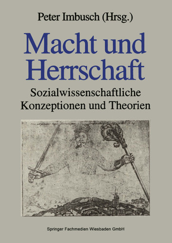 Macht und Herrschaft: Sozialwissenschaftliche Konzeptionen und Theorien book cover by 