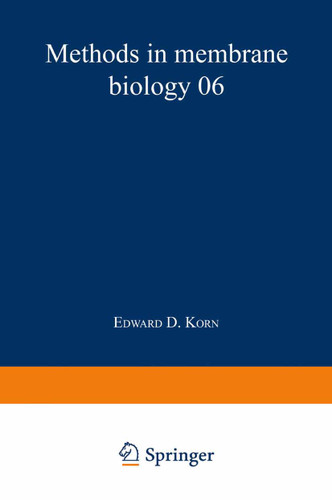 Methods in Membrane Biology: Volume 6 book cover by Edward D. Korn
