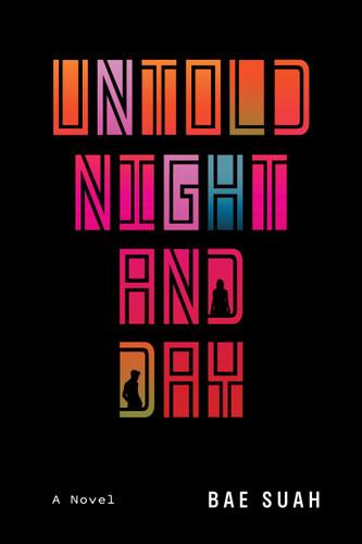 Unknown Night and Day: A Novel book cover by Bae Suah