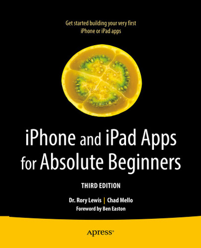 iPhone and iPad Apps for Absolute Beginners book cover by Rory Lewis, Chad Mello