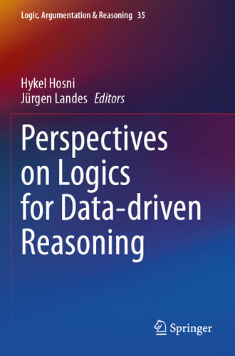 Perspectives on Logics for Data-driven Reasoning (Logic, Argumentation & Reasoning #35) book cover by 
